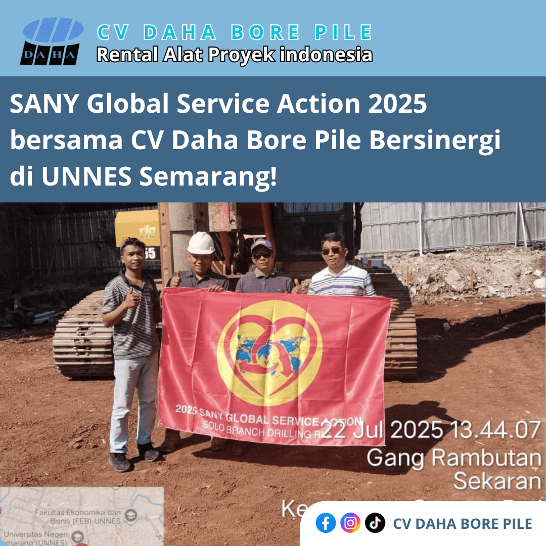 SANY Global Service Action 2025 dan CV Daha Bore Pile Bersinergi di UNNES Semarang!